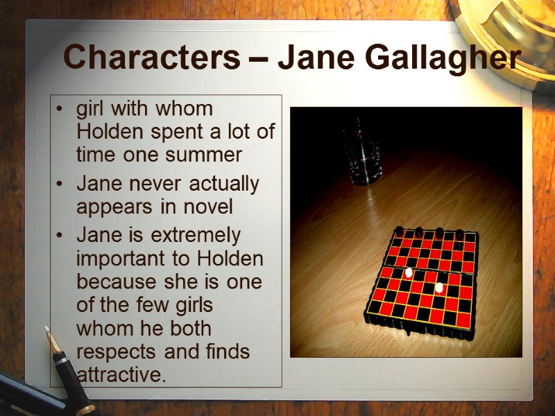 Characters – Jane Gallagher girl with whom Holden spent a lot of time one
